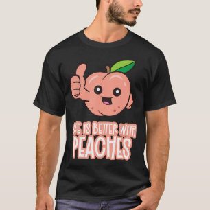 Camiseta La vida es mejor con melocotones