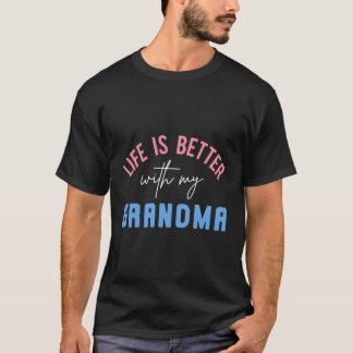 Camiseta La vida es mejor con mi abuela Inspiradora