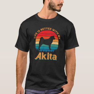 Camiseta La Vida Es Mejor Con Mi Amante Perro Akita