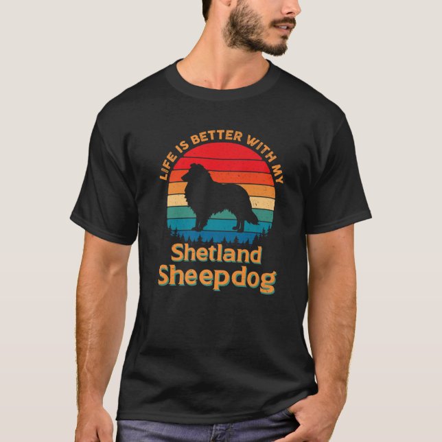 Camiseta La Vida Es Mejor Con Mi Perro De Pastor De Shetlan (Anverso)