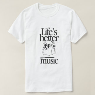Camiseta "La vida es mejor con música"