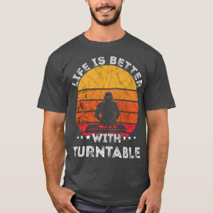 Camiseta La vida es mejor con música Dj de tornamesa retro
