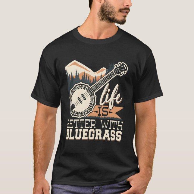 Camiseta La Vida Es Mejor Con Musicia Del Banjo Bluegrass (Anverso)