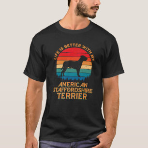 Camiseta La Vida Es Mejor Con My American Staffordshire Ter