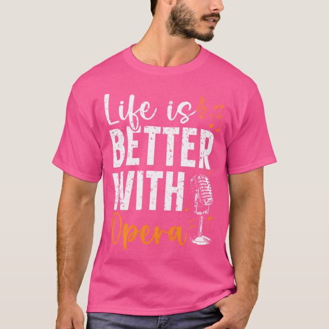 Camiseta La Vida Es Mejor Con Opera Music Voice Theater Ope (Anverso)