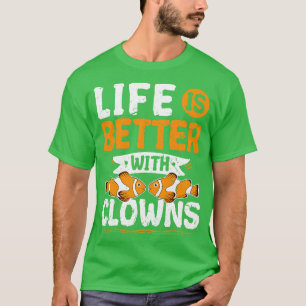 Camiseta La Vida Es Mejor Con Payasos De Pescado Acuario