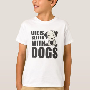 Camiseta La Vida Es Mejor Con Perros Perros Cute Perro Dalm