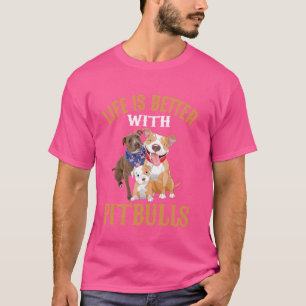 Camiseta La Vida Es Mejor Con Pitbulls