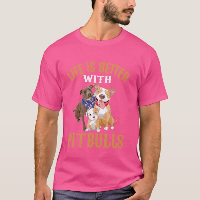 Camiseta La Vida Es Mejor Con Pitbulls (Anverso)