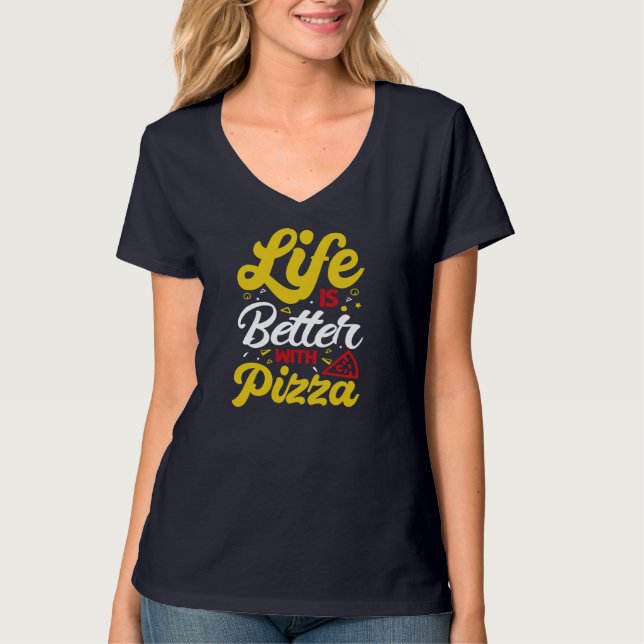 Camiseta La Vida Es Mejor Con Pizza (Anverso)