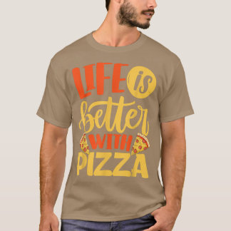 Camiseta La Vida Es Mejor Con Pizza Pizza Lover Comer Itali