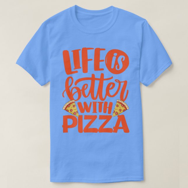 Camiseta La Vida Es Mejor Con Pizza Pizza Lover Comer Itali (Diseño del anverso)