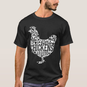 Camiseta La Vida Es Mejor Con Pollos En Torno A La Granja