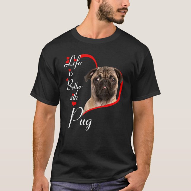 Camiseta La vida es mejor con Pug (Anverso)