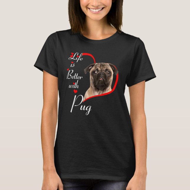 Camiseta La vida es mejor con Pug (Anverso)