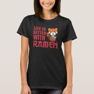 Camiseta La vida es mejor con Ramen Red Panda Come Ramen