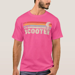 Camiseta La vida es mejor con Scooter Escooter Electro Scoo