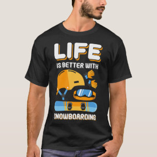 Camiseta La Vida Es Mejor Con Snowboard Gift Gracioso Snowb