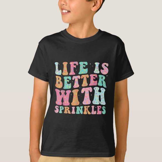 Camiseta La vida es mejor con sprinkles  (Anverso)