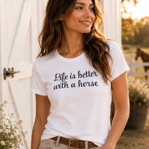 Camiseta La Vida Es Mejor Con Un Caballo Letra Negra Minima