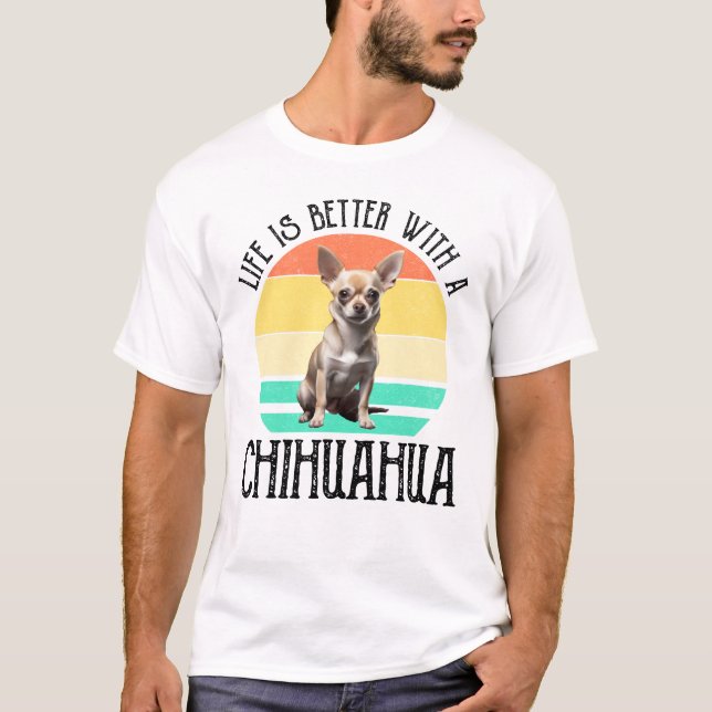 Camiseta La Vida Es Mejor Con Un Chihuahua (Anverso)