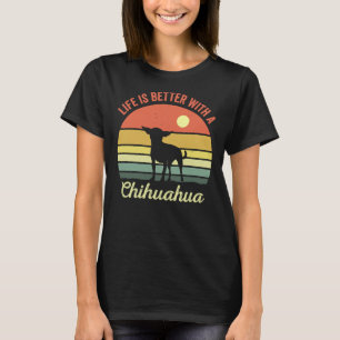 Camiseta La Vida Es Mejor Con Un Chihuahua