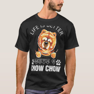 Camiseta La Vida Es Mejor Con Un Chow Chow