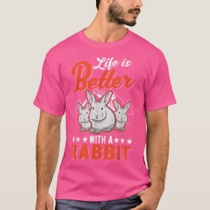 Camiseta La vida es mejor con un conejo