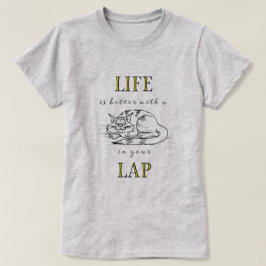 Camiseta La vida es mejor con un gato en tu regazo