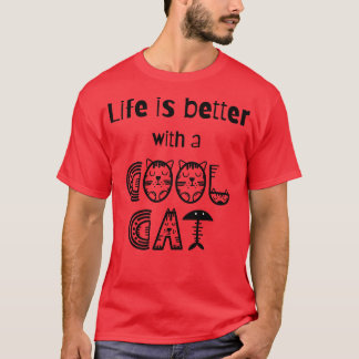 Camiseta La vida es mejor con un gato genial