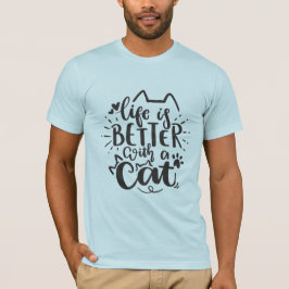 Camiseta La vida es mejor con un gato - un gato con letras 
