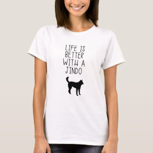 Camiseta La Vida Es Mejor Con Un Jindo