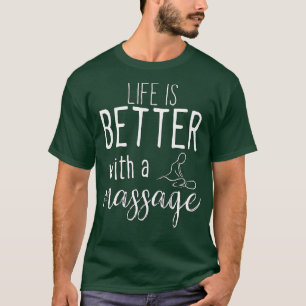Camiseta la vida es mejor con un masaje 45