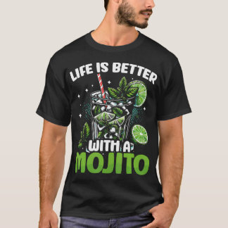 Camiseta La vida es mejor con un Mojito divertido cóctel