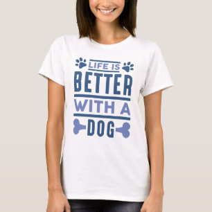 Camiseta La Vida Es Mejor Con Un Perro
