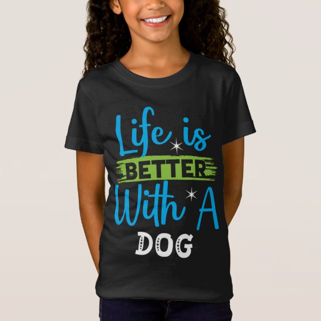 Camiseta La vida es mejor con un perro (Anverso)