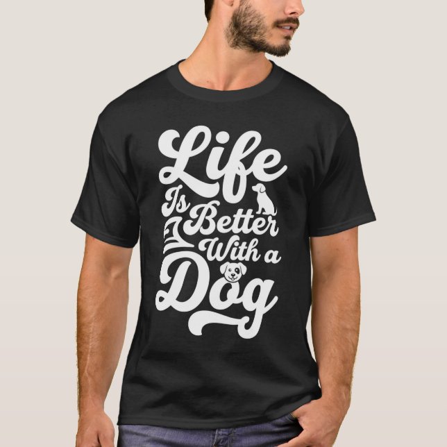 Camiseta La vida es mejor con un perro (Anverso)