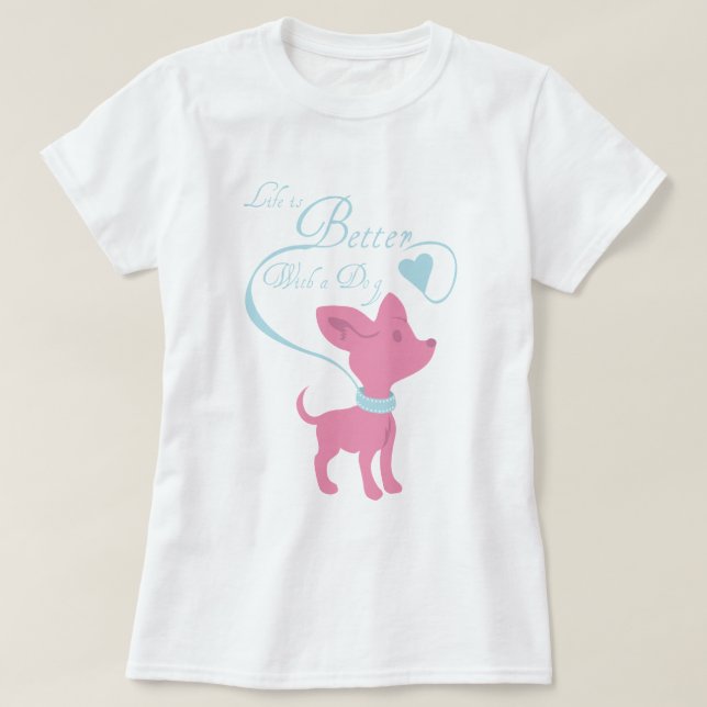 Camiseta La vida es mejor con un perro (Diseño del anverso)