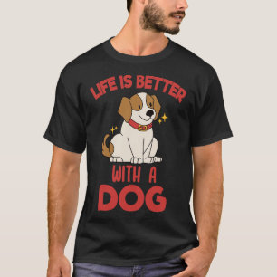 Camiseta La Vida Es Mejor Con Un Perro 1