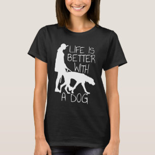 Camiseta La Vida Es Mejor Con Un Perro - Amante De Los Perr