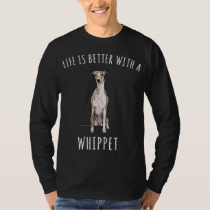 Camiseta La Vida Es Mejor Con Un Perro Azotado.