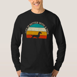 Camiseta La Vida Es Mejor Con Un Perro - Dueños De Dachshun