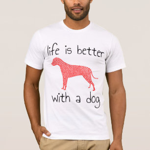 Camiseta La Vida Es Mejor Con Un Perro - Los Amantes Del Pe