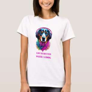 Camiseta La vida es mejor con un perro - Perro divertido