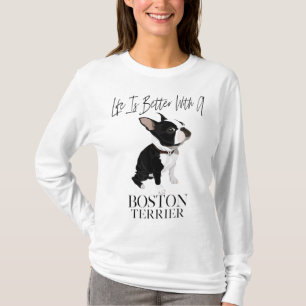 Camiseta La Vida Es Mejor Con Un Regalo De Perro De Boston