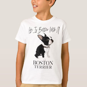Camiseta La Vida Es Mejor Con Un Regalo De Perro De Boston