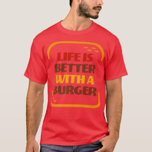 Camiseta La Vida Es Mejor Con Un Verano De Burger Gritando