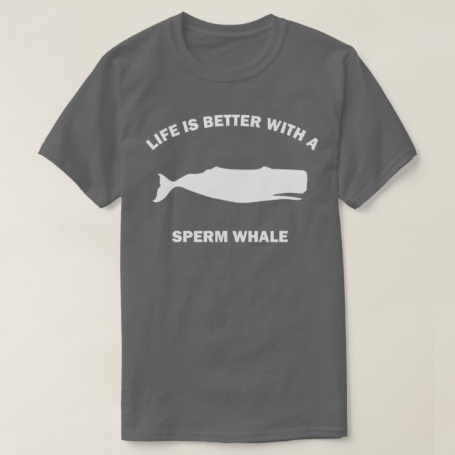 Camiseta La vida es mejor con una ballena espermática (Diseño del anverso)