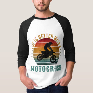 CAMISETA LA VIDA ES MEJOR CON UNA CAMIETA DE MOTOCROSS