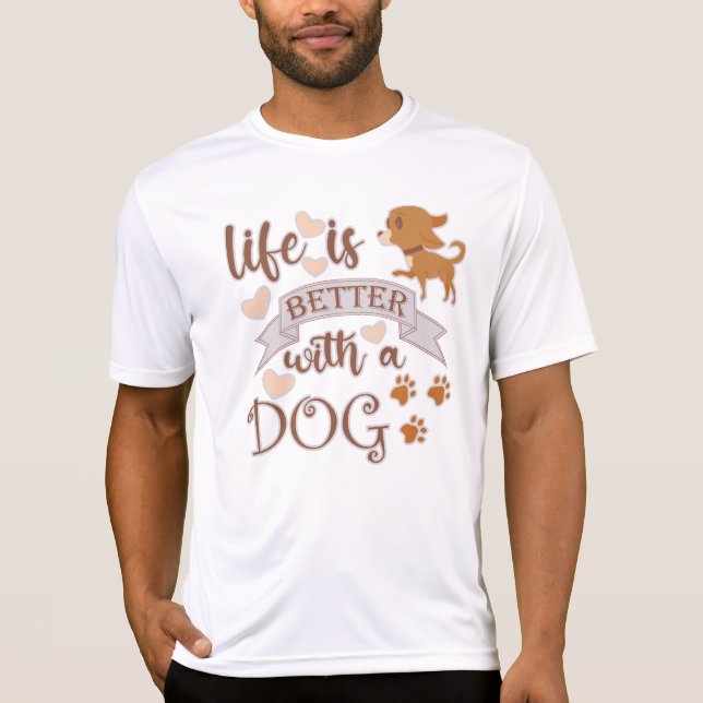 Camiseta La vida es mejor con una frase de perro chihuahua  (Anverso)